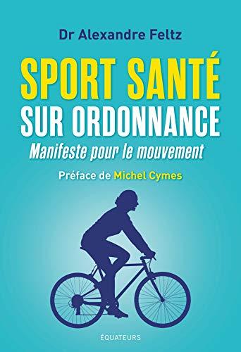 Sport santé sur ordonnance : manifeste pour le mouvement