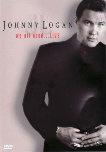 Johnny Logan - We All Need...Live