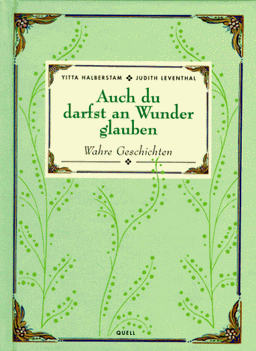 Wahre Geschichten, 1: Auch du darfst an Wunder glauben