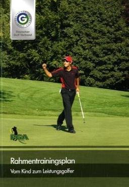 Rahmentrainingsplan: vom Kind zum Leistungsgolfer