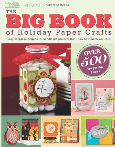 The Big Book of Holiday Paper Crafts (Leisure Arts)