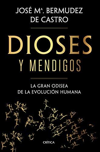 Dioses y mendigos: La gran odisea de la evolución humana (Drakontos)