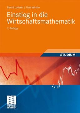 Einstieg in die Wirtschaftsmathematik (Studienbücher Wirtschaftsmathematik)