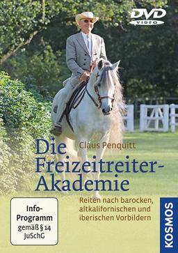 Die Freizeitreiter-Akademie: Reiten nach barocken, altkalifornischen und iberischen Vorbildern