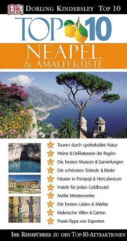 Top 10 Neapel & Amalfi-Küste. Ihr Reiseführer zu den Top-10-Attraktionen