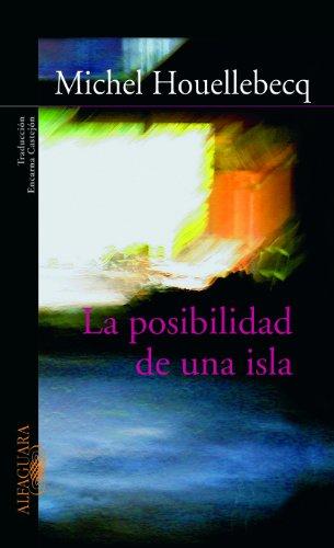 La posibilidad de una isla (Alfaguara Literaturas)