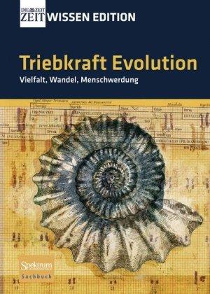 ZEIT WISSEN Edition (Schuber): Triebkraft Evolution - Vielfalt, Wandel, Menschwerdung