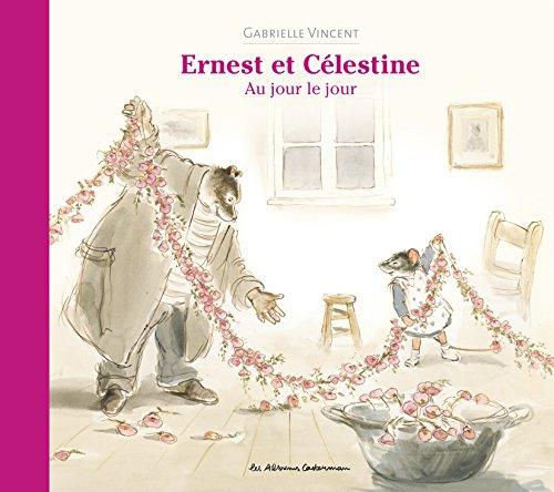 Ernest et Célestine. Au jour le jour