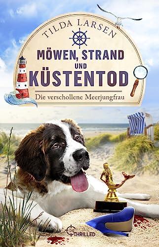 Möwen, Strand und Küstentod - Die verschollene Meerjungfrau: Usedom-Krimi. Die perfekte Lektüre für Urlaub an der Ostsee!