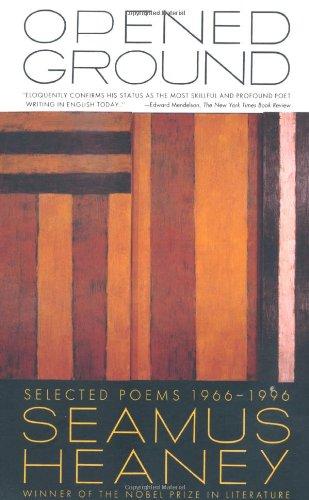 Opened Ground: Selected Poems, 1966-1996