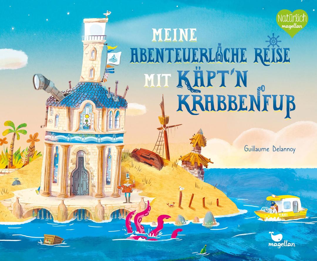 Meine abenteuerliche Reise mit Käpt'n Krabbenfuß: Ein Bilderbuchabenteuer zum Vorlesen für Kinder ab 5 Jahren