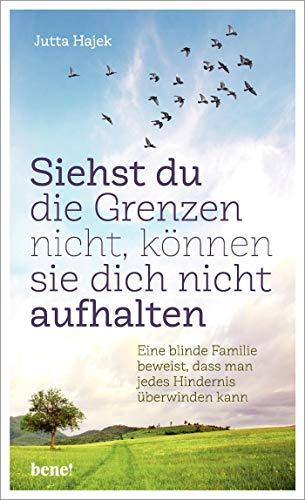 Siehst du die Grenzen nicht, können sie dich nicht aufhalten: Eine blinde Familie beweist, dass man jedes Hindernis überwinden kann.