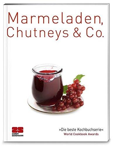 Marmeladen, Chutneys & Co. (Trendkochbuch (20))