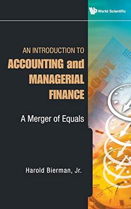 An Introduction to Accounting and Managerial Finance: A Merger of Equals