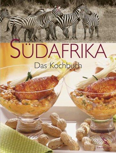 Südafrika - Das Kochbuch