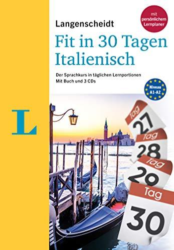 Langenscheidt Fit in 30 Tagen Italienisch - Der Sprachkurs in täglichen Lernportionen. Mit Buch und 3 CDs: Der Sprachkurs in täglichen Lernportionen – mit Buch, 3 CDs und persönlichem Lernplaner