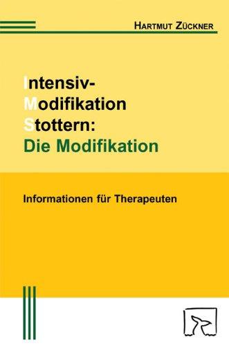 Intensiv-Modifikation Stottern: Die Modifikation: Informationen für Therapeuten