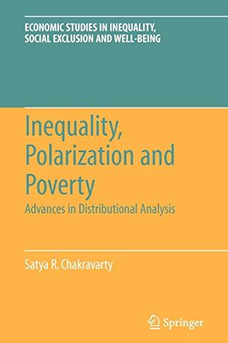 Inequality, Polarization and Poverty: Advances in Distributional Analysis (Economic Studies in Inequality, Social Exclusion and Well-Being, Band 6)