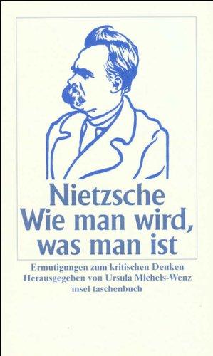 Wie man wird, was man ist: Ermutigungen zum kritischen Denken (insel taschenbuch)