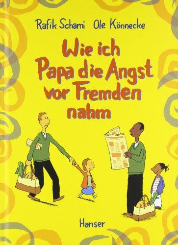 Wie ich Papa die Angst vor Fremden nahm