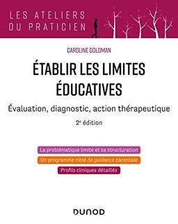 Etablir les limites éducatives : évaluation, diagnostic, action thérapeutique