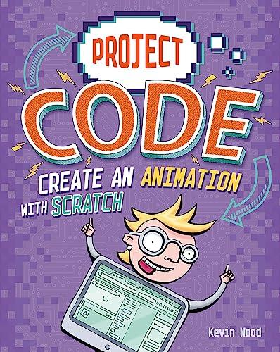 Project Code: Create An Animation with Scratch: Kevin Wood