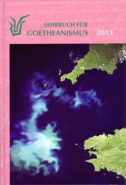 Jahrbuch für Goetheanismus: 2013