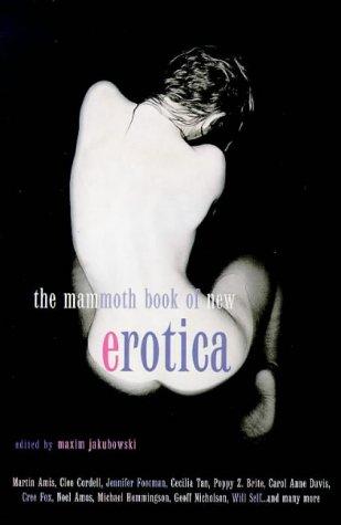 Mammoth Book of New Erotica (Mammoth Books)