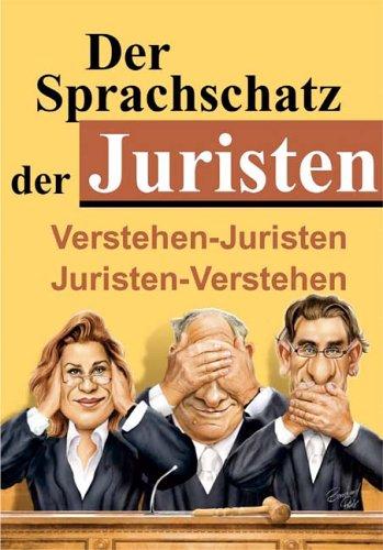 Der Sprachschatz der Juristen: Verstehen - Juristen   Juristen - Verstehen