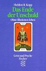 Das Ende der Unschuld: Ohne Illusion leben