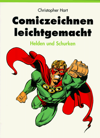 Comiczeichnen leichtgemacht, Helden und Schurken