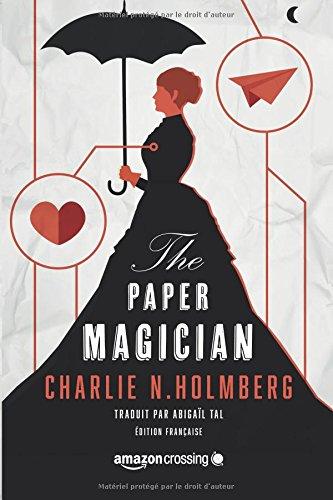 The Paper Magician - Édition française (Saga The Paper Magician, Band 1)