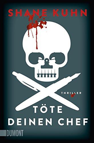 Töte deinen Chef: Thriller (Taschenbücher)