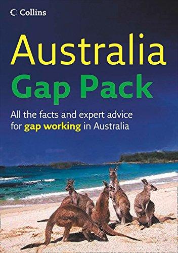 Australia Gap Pack: All the Facts And Expert Advice for Gap Working in Australia