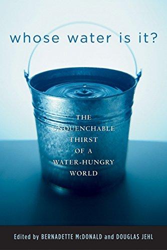 Whose Water Is It?: The Unquenchable Thirst of a Water-Hungry World