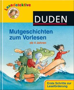 Mutgeschichten zum Vorlesen: Ab 4 Jahren