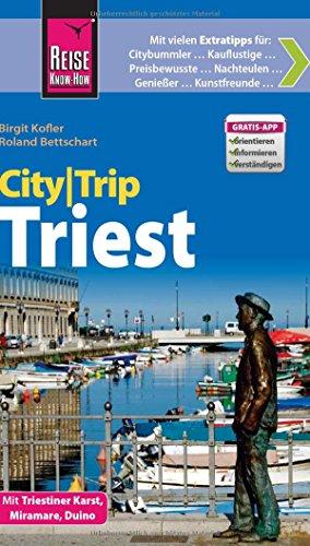 Reise Know-How CityTrip Triest: Reiseführer mit Faltplan und kostenloser Web-App