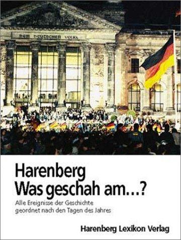 Harenberg Was geschah am . . . ?