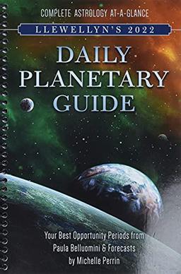 Llewellyn's 2022 Daily Planetary Guide: Complete Astrology At-a-glance