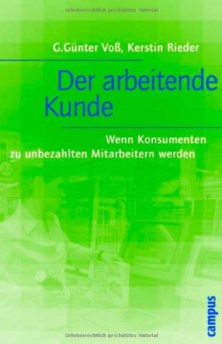 Der arbeitende Kunde: Wenn Konsumenten zu unbezahlten Mitarbeitern werden