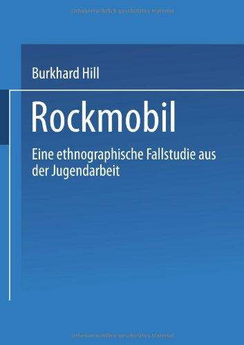 Rockmobil": Eine Ethnographische Fallstudie Aus Der Jugendarbeit (German Edition)