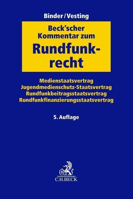 Beck'scher Kommentar zum Rundfunkrecht: Medienstaatsvertrag, Jugendmedienschutz-Staatsvertrag, Rundfunkbeitragsstaatsvertrag, Rundfunkfinanzierungsstaatsvertrag