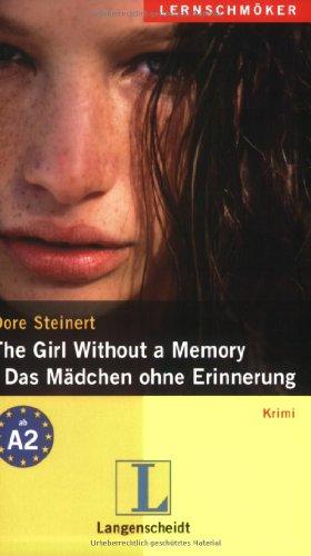 The Girl without a Memory / Das Mädchen ohne Erinnerung: Niveau A2 - Lernschmöker