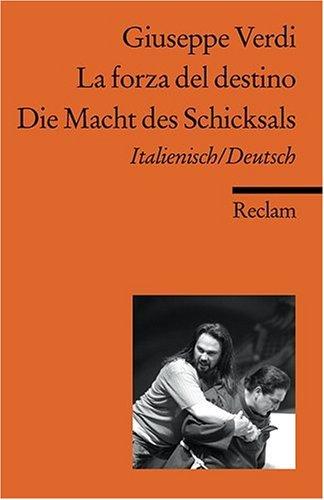 La forza del destino /Die Macht des Schicksals: Ital. /Dt.