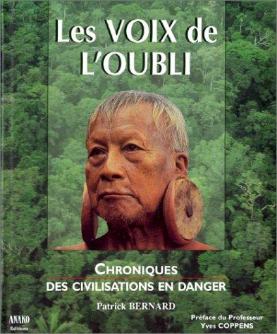 Les voix de l'oubli : chroniques des civilisations en danger