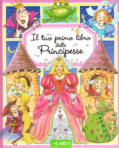 Il tuo primo libro delle principesse