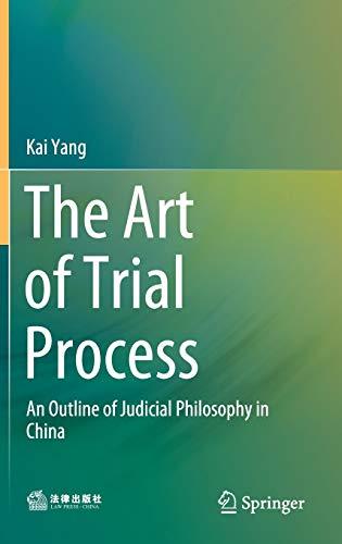 The Art of Trial Process: An Outline of Judicial Philosophy in China