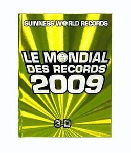 Le mondial des records 2009 : images en 3-D spectaculaires. Guinness world records