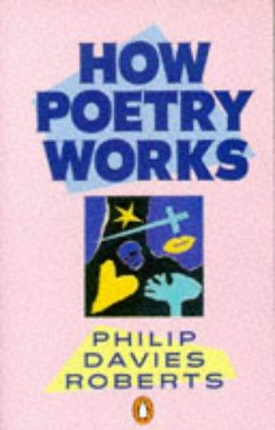 How Poetry Works: The Elements of English Poetry (Penguin literary criticism)