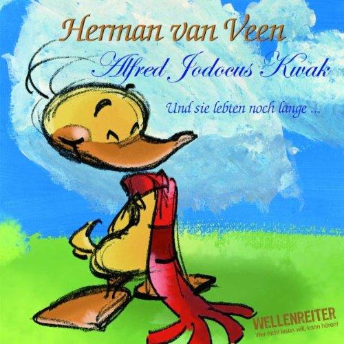 Alfred Jodocus Kwak: Und sie lebten noch lange ....